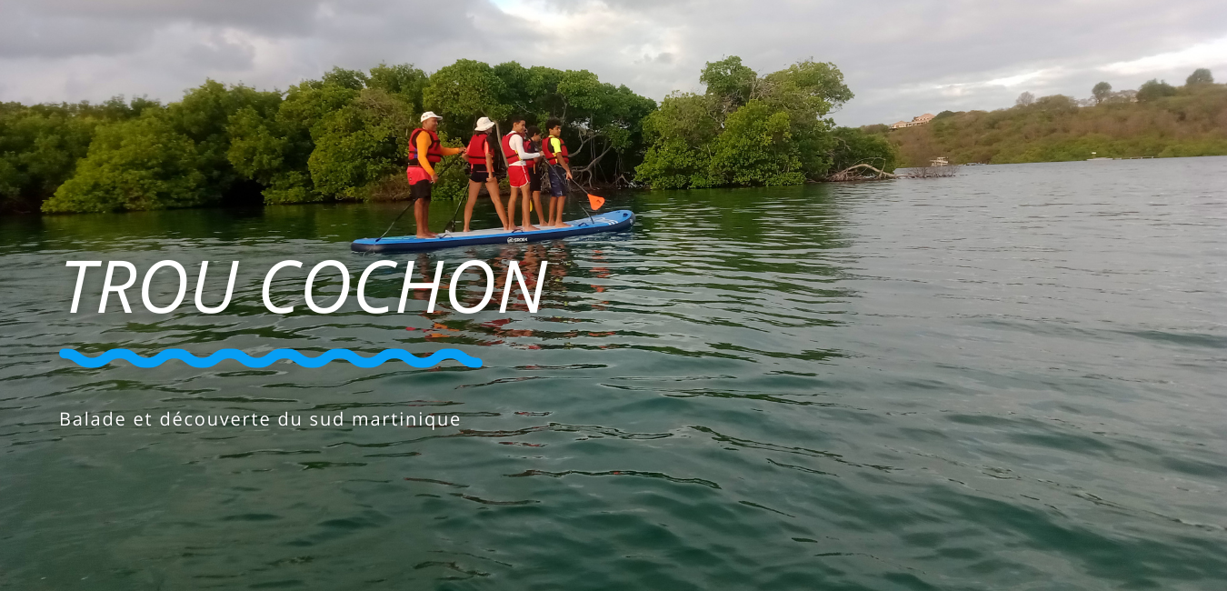 sortie à Trou cochon - Martinique - en paddle